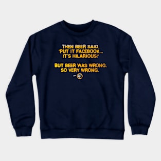 Beer said... Crewneck Sweatshirt